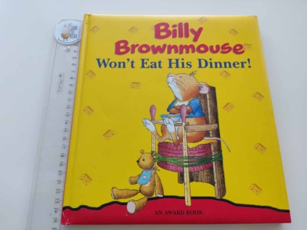 Billy Brownmouse won't eat his dinner!