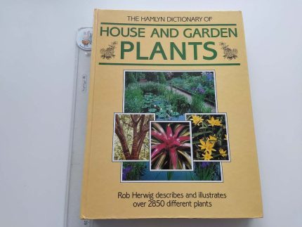 The Hamlyn Dictionary of House and Garden Plants