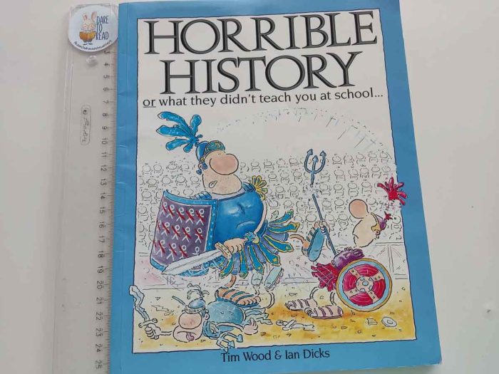Horrible History or what they didn't teach you at school...