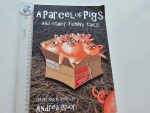 A Parcel of Pigs and other Funny 'tails'