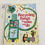 Usborne - Recycling things to make and do