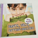 Pants, Vest, Getting Dresses! - All by myself