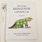 The Very Hungover Caterpillar
