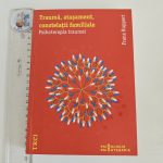 Trauma, atasament, constelatii familiale (Psihoterapia traumei) - Franz Ruppert