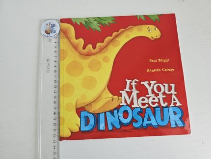 If you meet a dinosaur