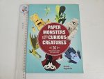 Paper Monsters and Curious Creatures