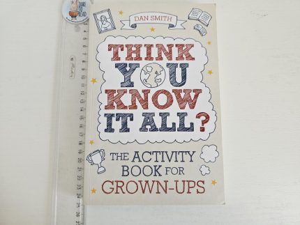 Think You Know It All?