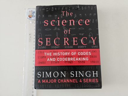 The Science of Secrecy - The History Codes and Codebreaking