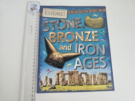 Explore Stone, Bronze and Iron Ages