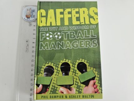 Gaffers - The Wit and Wisdom of Football Managers