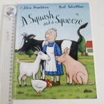 A Squash and a Squeeze - Julia Donaldson