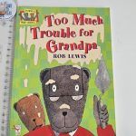 Too Much Trouble for Grandpa